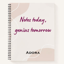 Notebook Quotes – “Notes Today, Genius Tomorrow” ノートブック