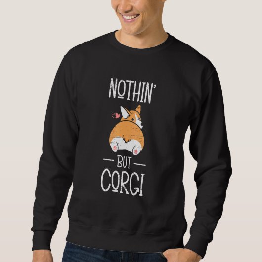 Nothin' But Corgi Paw Lovers Puppies Dog Owners スウェットシャツ (正面)