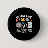 Nothing Beats Reading Rock Paper Scissors Funny Bo 缶バッジ (正面)