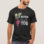 Nothing Beets You Funny Beetroot Pun Vegetable Tシャツ (正面)