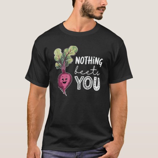 Nothing Beets You Funny Beetroot Pun Vegetable Tシャツ (正面)