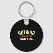 Nothing Es Me I Own A Bar Funny Bar Owner Gift キーホルダー (正面)