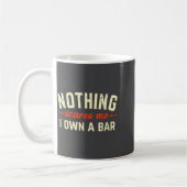Nothing Es Me I Own A Bar Funny Bar Owner Gift コーヒーマグカップ (左)