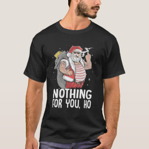Nothing For You Ho Dirty Punk喫煙サンタ Tシャツ