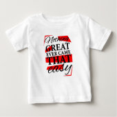 nothing great ever came that easy ベビーTシャツ (正面)