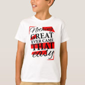 nothing great ever came that easy tシャツ (正面)