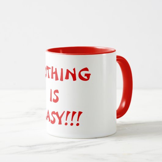 NOTHING IS EASY SCREAMING COFFEE MUG FOR OFFICE マグカップ (正面右)