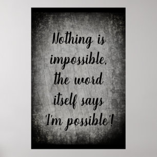 Nothing Is Impossible Quote ポスター