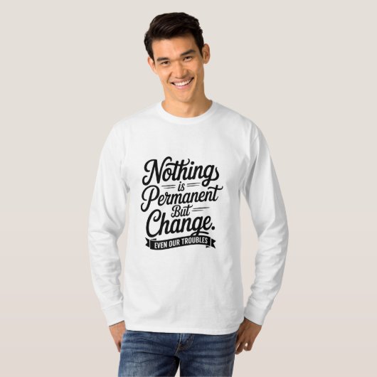 Nothing Is Permanent Tシャツ (正面フル)