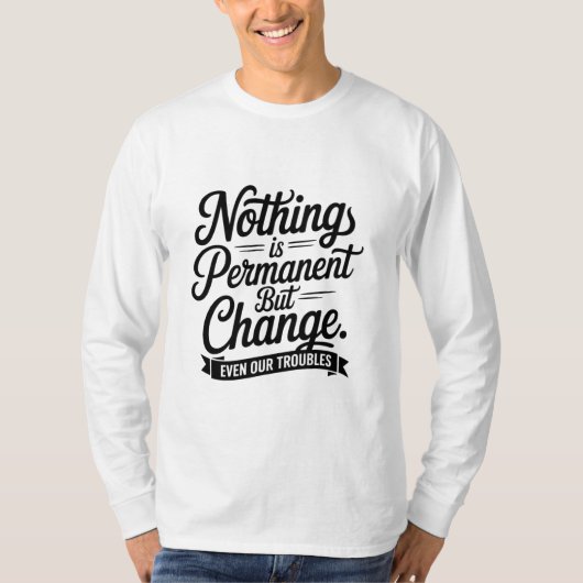 Nothing Is Permanent Tシャツ (正面)