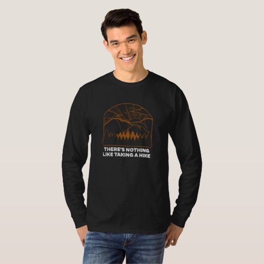 Nothing Like Taking a Hike Motivational Quote Hiki Tシャツ (正面フル)