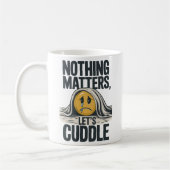 Nothing Matters Let’s Cuddle Mug コーヒーマグカップ (左)