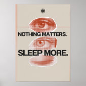 Nothing matters. Sleep more. Anti Motivation ポスター (正面)