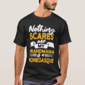 Nothing Scares Me My Grandmama Is Monegasque  Mona Tシャツ (正面)