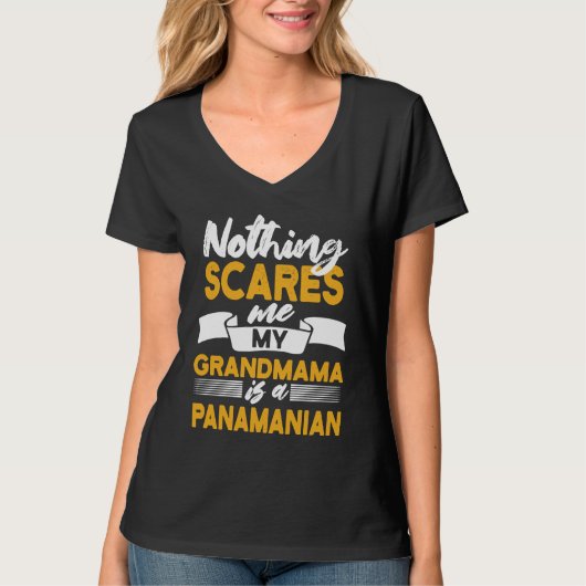 Nothing Scares Me My Grandmama Is Panamanian  Pana Tシャツ (正面)