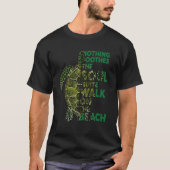 Nothing Soothes The Soul Turtle  Quote  Idea Tシャツ (正面)