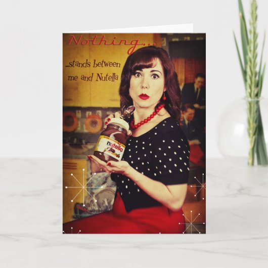 Nothing...stands between me and Nutella カード (正面)