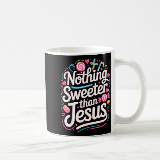 Nothing Sweeter Than Jesus コーヒーマグカップ (右)