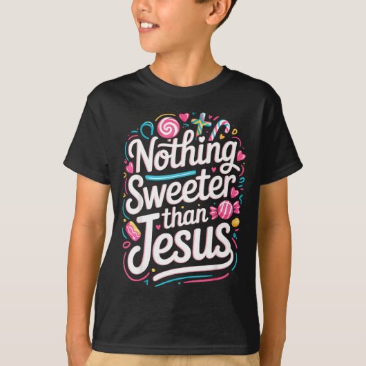Nothing Sweeter Than Jesus Tシャツ (正面)