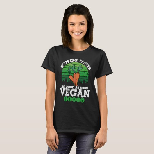 Nothing Tastes As Good As Being Vegan Feels Vegani Tシャツ (正面フル)