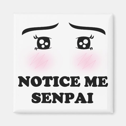 Notice Me Senpai Blashing Anime GirlかわいいSuki マグネット (正面)