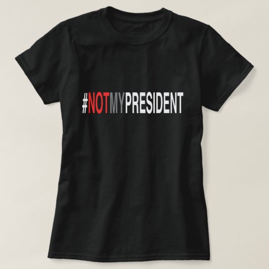 #NotMyPresident Tシャツ (デザイン正面)