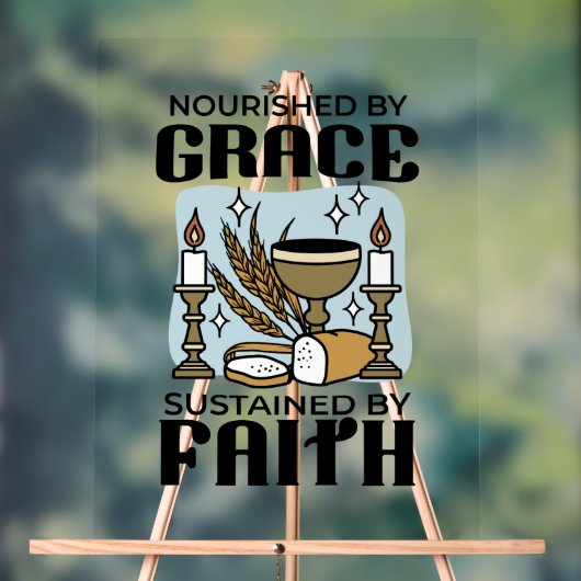 Nourished by Grace, Sustained by Faith Design アクリルサイン (ニュートラル)