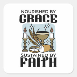 Nourished by Grace, Sustained by Faith Design スクエアシール