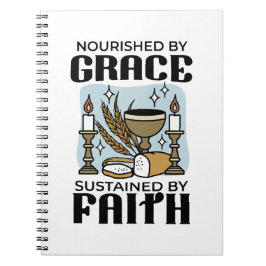 Nourished by Grace, Sustained by Faith Design ノートブック