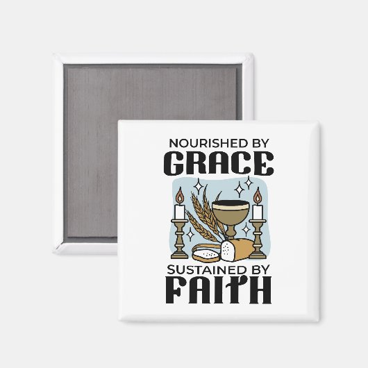 Nourished by Grace, Sustained by Faith Design マグネット (正面/裏面)