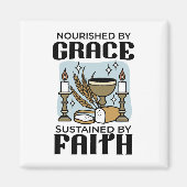 Nourished by Grace, Sustained by Faith Design マグネット (正面)