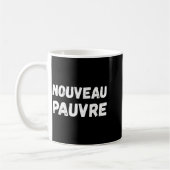 Nouveau Pauvre Funny French Humour Sarcastic New O コーヒーマグカップ (左)