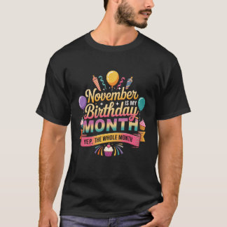 November Birthday Month Whole Celebration Party Cu Tシャツ