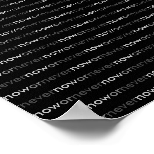 NowまたはNever Vanishing引用文ミニマリストブラック ポスター (角)