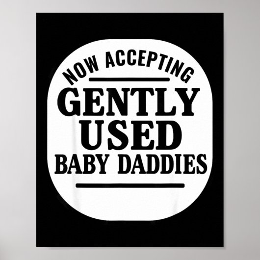 Now Accepting Gently Used Baby Daddies  ポスター (正面)