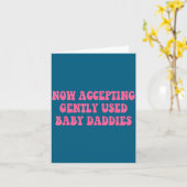 Now Accepting Gently Used Baby Daddies Funny Quote カード (黄色い花)