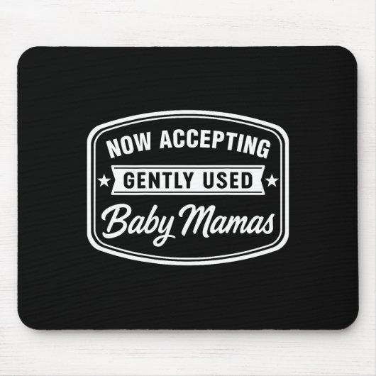 Now Accepting Gently Used Baby Mamas Funny Adult D マウスパッド (正面)