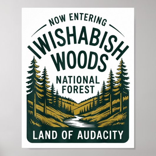 Now Entering I Wishabish Woods National Forest Lan ポスター (正面)