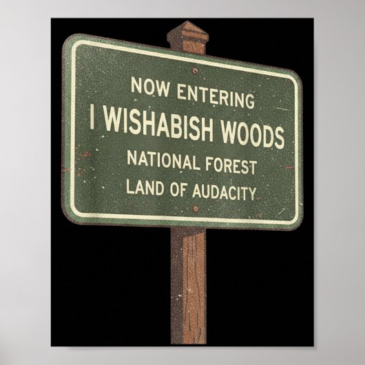 Now Entering I Wishabish Woods National Forest Lan ポスター (正面)