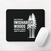 Now Entering I Wishabish Woods National Forest Lan マウスパッド (マウス)