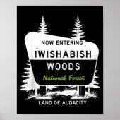Now Entering Iwishabish Woods National Forest  ポスター (正面)
