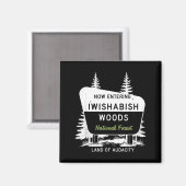 Now Entering Iwishabish Woods National Forest  マグネット (正面/裏面)