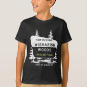 Now Entering Iwishabish Woods National Forest  Tシャツ (正面)