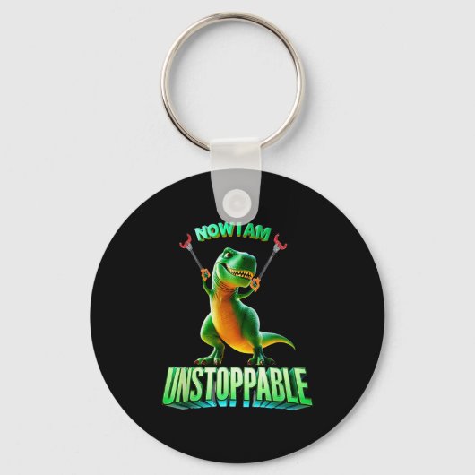 Now I Am Unstoppable Funny T-rex Tyrannosaurus Din キーホルダー (正面)