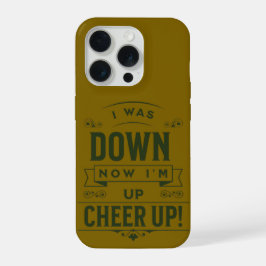 NOW I'M UP CHEER UP IPHONE 15 PRO CASE PROケース