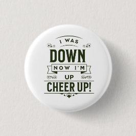 NOW I'M UP CHEER UP ROUND BUTTON  缶バッジ