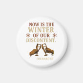 Now is the Winter of Our Discontent マグネット (正面)
