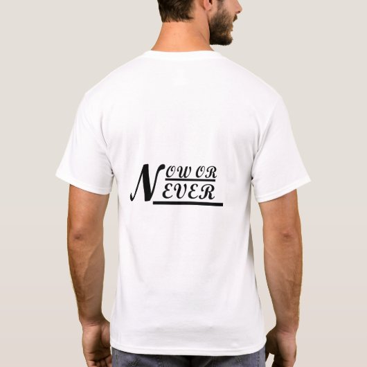  🔥 “NOW or NEVER” Bold Statement Tee ⏳ Tシャツ (裏面)