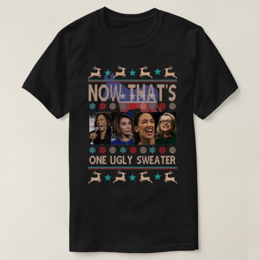 Now That's One Ugly Sweater Harris Pelosi Aoc Hill Tシャツ (デザイン正面)
