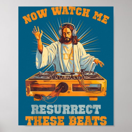 Now Watch Me Resurrect These Beats Jesus Music  ポスター (正面)